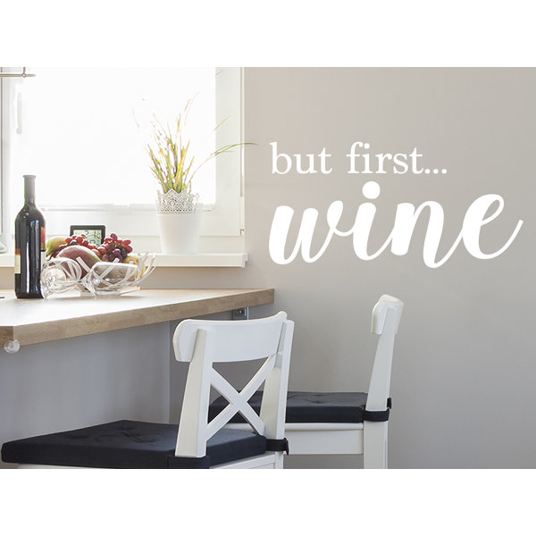 Story Of Home Decals But First Wine Wall Decal Wayfair